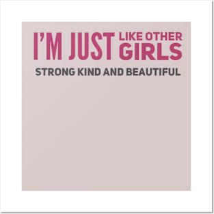 I'm just Like other girls Strong Kind and Beautiful Posters and Art